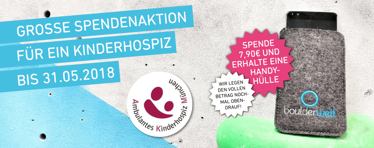 Spende 7,90€ für das ambulante Kinderhospiz München und erhalte eine Boulderwelt Handyhülle!