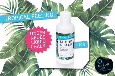 Unser neues Boulderwelt Liqiod Chalk ist da - Tropical Edition für 5,90 €